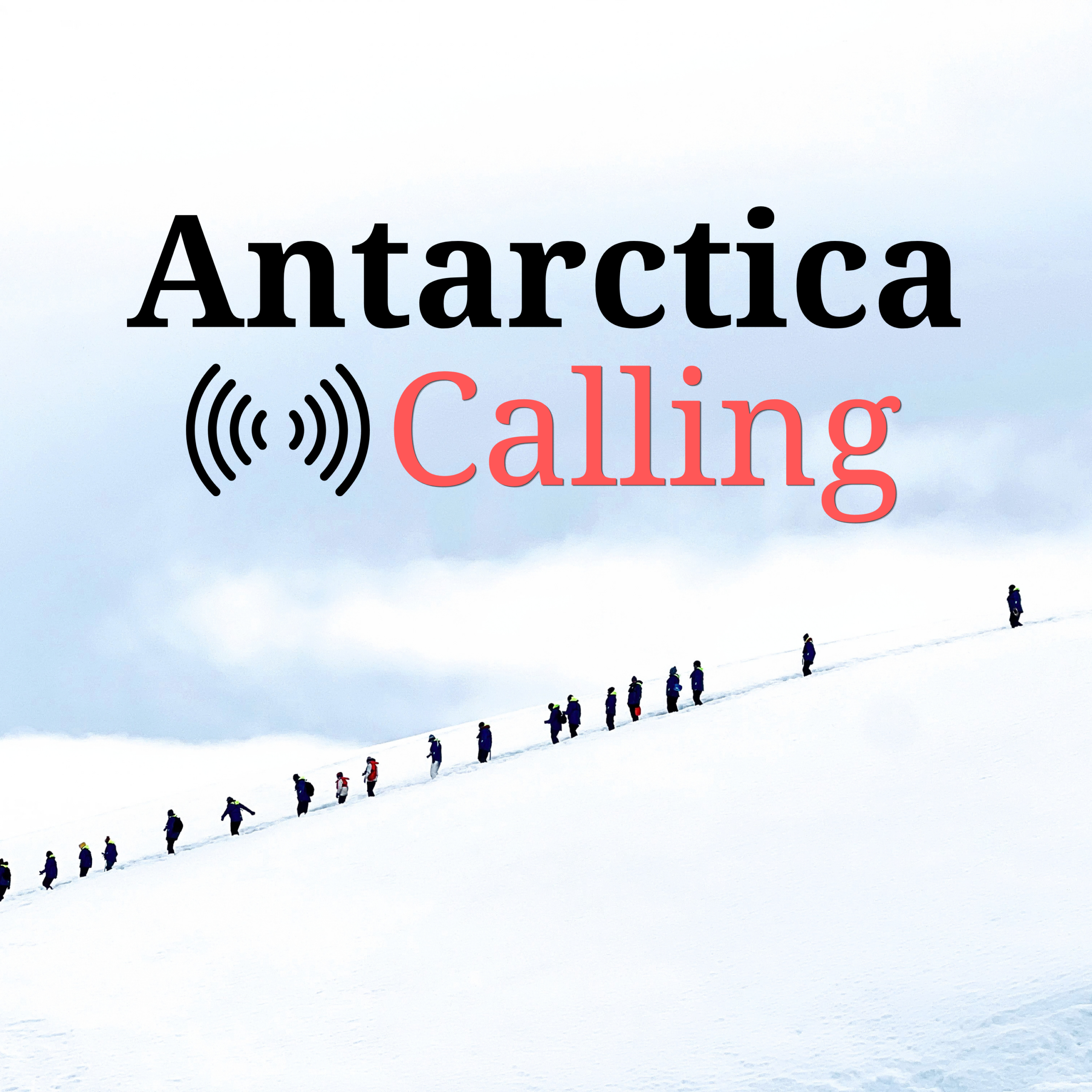 Poster of Antarctica Calling with image of Antarctica with people in the background